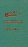Battle of the Books: Literary Censorship in the Public Schools, 1950-1985 - Burress, Lee