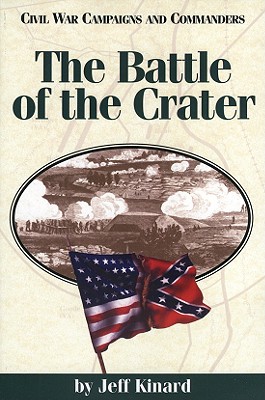 Battle of the Crater - Kinard, Jeff