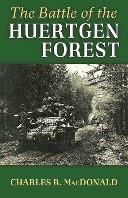 Battle of the Huertgen Forest - MacDonald, Charles B