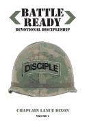Battle Ready: Devotional Discipleship: Spiritual Training for the Soldier of the Cross Volume 2