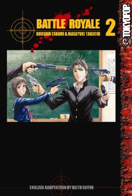 Battle Royale Volume 2 - Takami, Koushun, and Taguchi, Masayuki