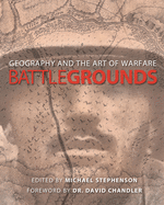 Battlegrounds: Geography and the History of Warfare
