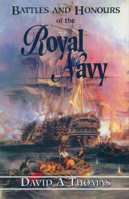 Battles and Honours of the Royal Navy - Thomas, David A