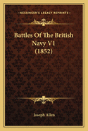 Battles Of The British Navy V1 (1852)