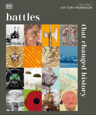 Battles that Changed History - DK, and Robinson, Sir Tony, Sir (Foreword by)