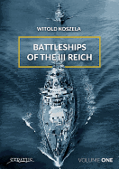 Battleships of the III Reich: Volume 1
