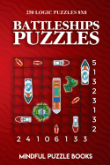 Battleships Puzzles: 250 Challenging Logic Puzzles 8x8