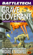 Battletech 34: Grave Covenant: Twilight of the Clans 2