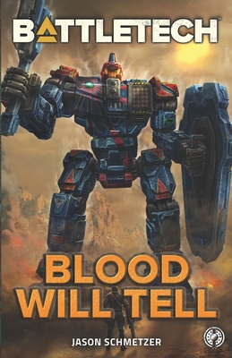 BattleTech: Blood Will Tell - Schmetzer, Jason