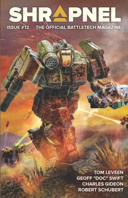 BattleTech: Shrapnel, Issue #12: (The Official BattleTech Magazine) - Leveen, Tom, and Swift, Geoff Doc, and Gideon, Charles