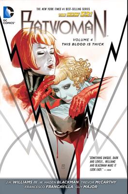 Batwoman Vol. 4 This Blood Is Thick (The New 52) - Blackman, Jh Williams And W. Haden