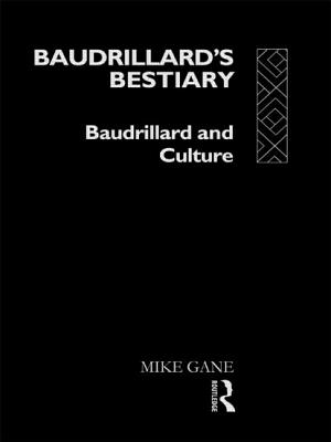 Baudrillard's Bestiary: Baudrillard and Culture - Gane, Mike, Professor