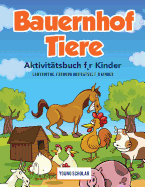 Bauernhof Tiere Aktivitatsbuch F, R Kinder: Labyrinthe, Farbung Und Ratsel F, R Kinder