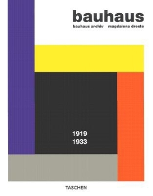 Bauhaus: 1919-1933 - Droste, Magdalena, and Bauhaus Archiv