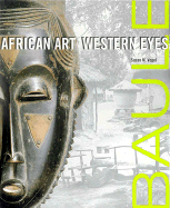 Baule: African Art, Western Eyes