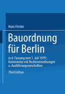 Bauordnung Fr Berlin in Der Fassung Vom 1. Juli 1979: Kommentar Mit Rechtsverordnungen Und Ausfhrungsvorschriften