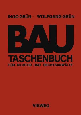 Bautaschenbuch Fur Richter Und Rechtsanwalte - Gr?n, Ingo, and Gr?n, Wolfgang