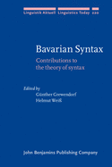 Bavarian Syntax: Contributions to the Theory of Syntax