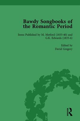 Bawdy Songbooks of the Romantic Period, Volume 3 - Spedding, Patrick, and Watt, Paul, and Cray, Ed