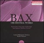 Bax: Orchestral Works, Vol. 6