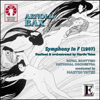 Bax: Symphony in F - Royal Scottish National Orchestra; Martin Yates (conductor)