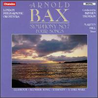 Bax: Symphony No. 7; Four Songs - Martyn Hill (tenor); London Philharmonic Orchestra; Bryden Thomson (conductor)