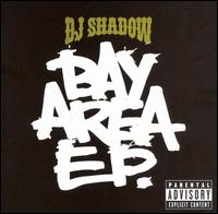 Bay Area EP - DJ Shadow