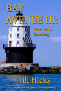 Bay Avenue III: Pratt-Ically Speaking