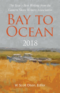 Bay to Ocean 2018: The Year's Best Writing from the Eastern Shore Writers Association