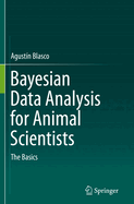 Bayesian Data Analysis for Animal Scientists: The Basics