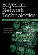 Bayesian Network Technologies: Applications and Graphical Models