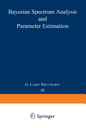 Bayesian Spectrum Analysis and Parameter Estimation