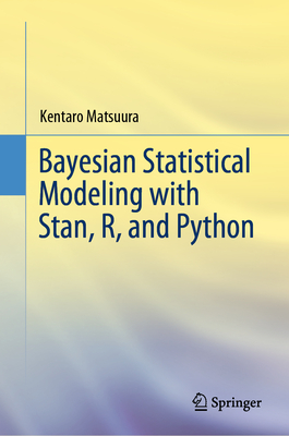 Bayesian Statistical Modeling with Stan, R, and Python - Matsuura, Kentaro