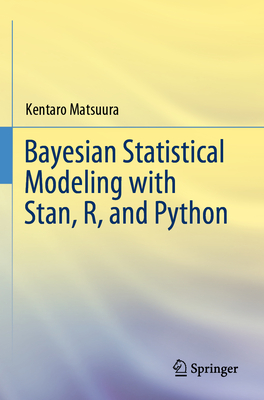 Bayesian Statistical Modeling with Stan, R, and Python - Matsuura, Kentaro