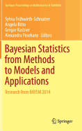 Bayesian Statistics from Methods to Models and Applications: Research from Baysm 2014