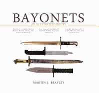 Bayonets: An Illustrated History