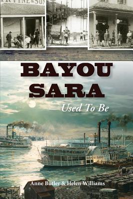 Bayou Sara: Used to Be - Butler, Anne, and Williams, Helen