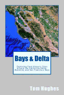 Bays & Delta: Exploring Food Historic Sites Around the California Delta, Monterey and San Francisco Bays