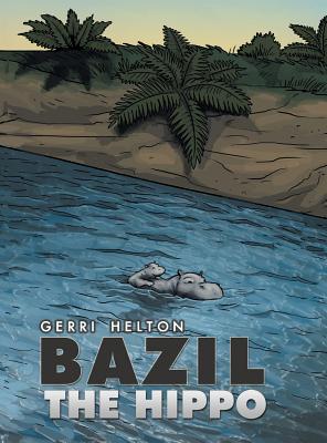 Bazil the Hippo - Helton, Gerri