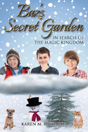 Baz's Secret Garden - in search of the Magic Kingdom