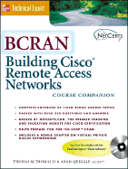 BCRAN: Building Cisco Remote Access Networks, Course Companion - Quiggle, Adam, and Thomas, Thomas M, II