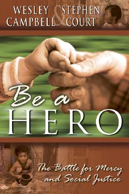 Be a Hero - Campbell, Wesley, and Court, Stephen