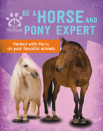 Be a Horse and Pony Expert