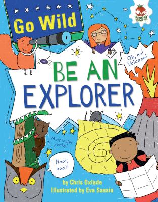 Be an Explorer - Oxlade, Chris