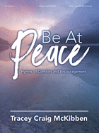 Be at Peace: Hymns of Comfort and Encouragement