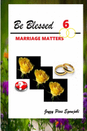 Be Blessed 6: Marriage Matters