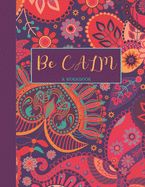 Be Calm Workbook: Overcome Anxiety - 36 different worksheets and trackers covering Anxiety, Depression, Coping Strategies, Future Plans, Self Awareness, Thoughts, Gratitude, Mood, Happiness, Self-Care & more!