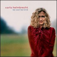 Be Cool Be Kind - Carla Helmbrecht