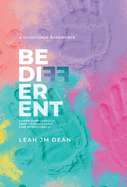 Be Different: Listen Purposefully. Love Courageously. Live Intentionally.