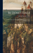 Be Domes Dge: de Die Judicii, and Old English Version of the Latin Poem Ascribed to Bede